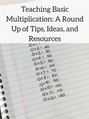 ideas, tips, and resources for teaching basic multiplication facts