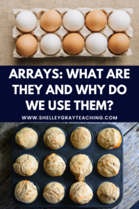 Arrays: What Are They and Why Do We Use Them?