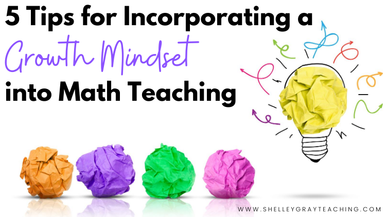 5 Tips for Incorporating a Growth Mindset into Math Teaching